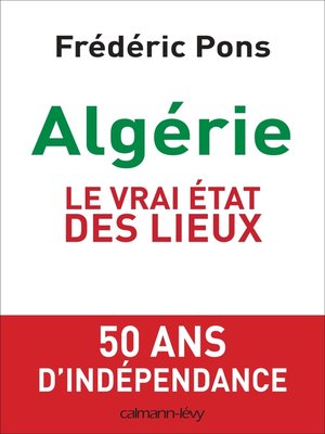 cover image of Algérie, le vrai état des lieux